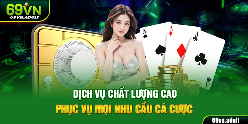 Chất lượng dịch vụ nổi bật phục vụ tốt cộng đồng người chơi